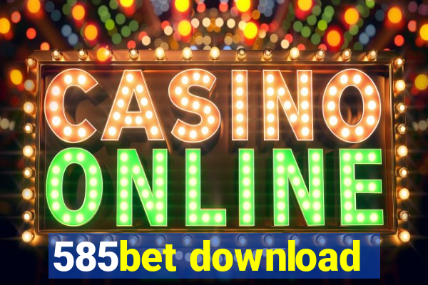 585bet download